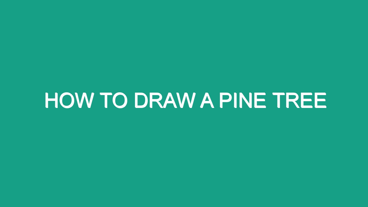 How To Draw A Pine Tree Android