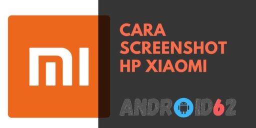 Cara Screenshot Hp Xiaomi Redmi Dan Note Series Android