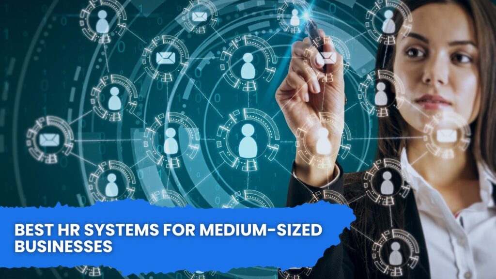Best HR Systems for Medium-Sized Businesses