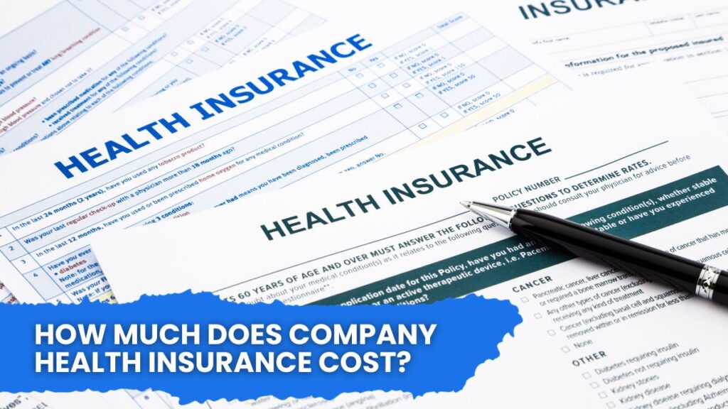 How Much Does Company Health Insurance Cost? - Android62