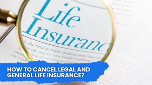 How to Cancel Legal and General Life Insurance?