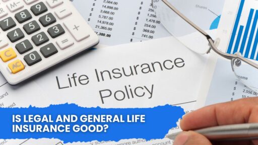 Is Legal and General Life Insurance Good