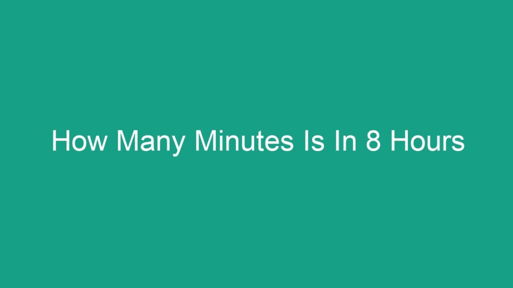 how-many-minutes-is-in-8-hours-android62