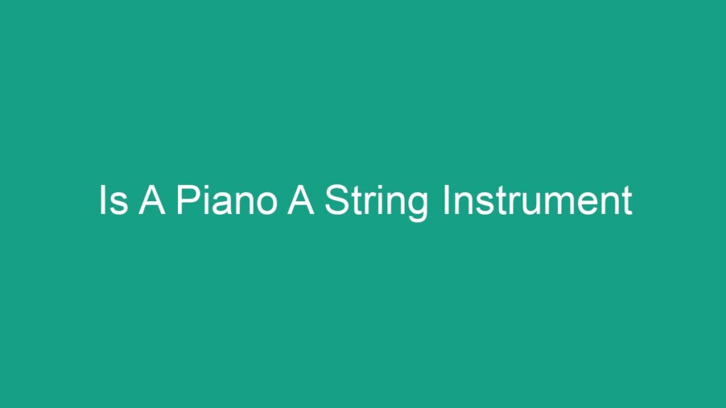 is-a-piano-a-string-instrument-android62