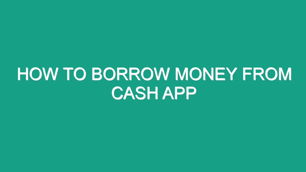 How To Borrow Money From Cash App Android62