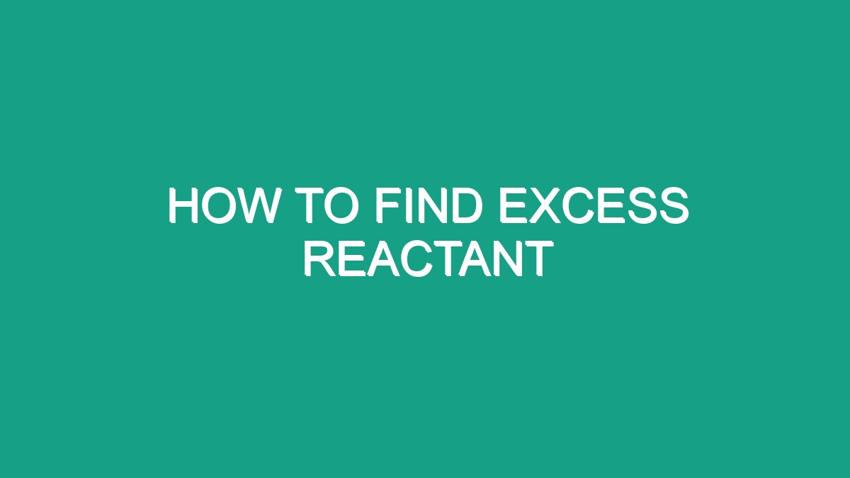 How To Find Excess Reactant Android62