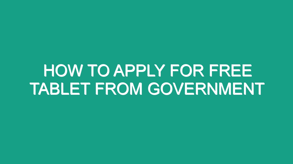 How To Apply For Free Tablet From Government Android62