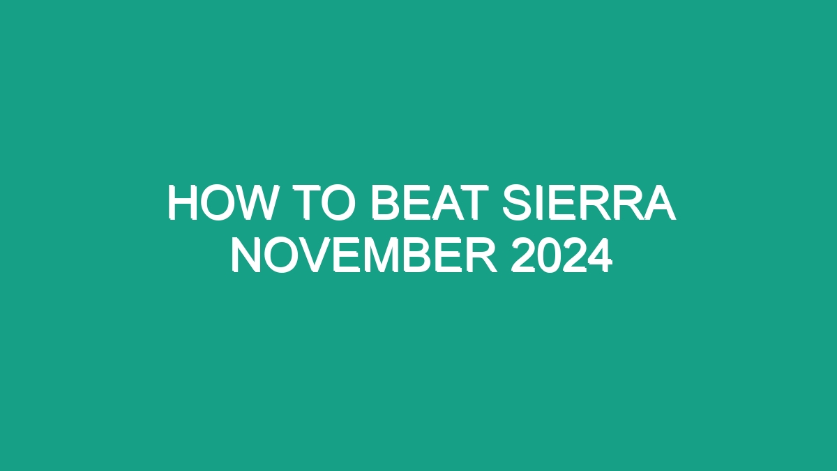 How To Beat Sierra November 2024 Android62