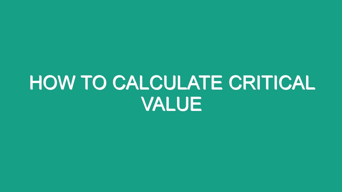 How To Calculate Critical Value - Android62