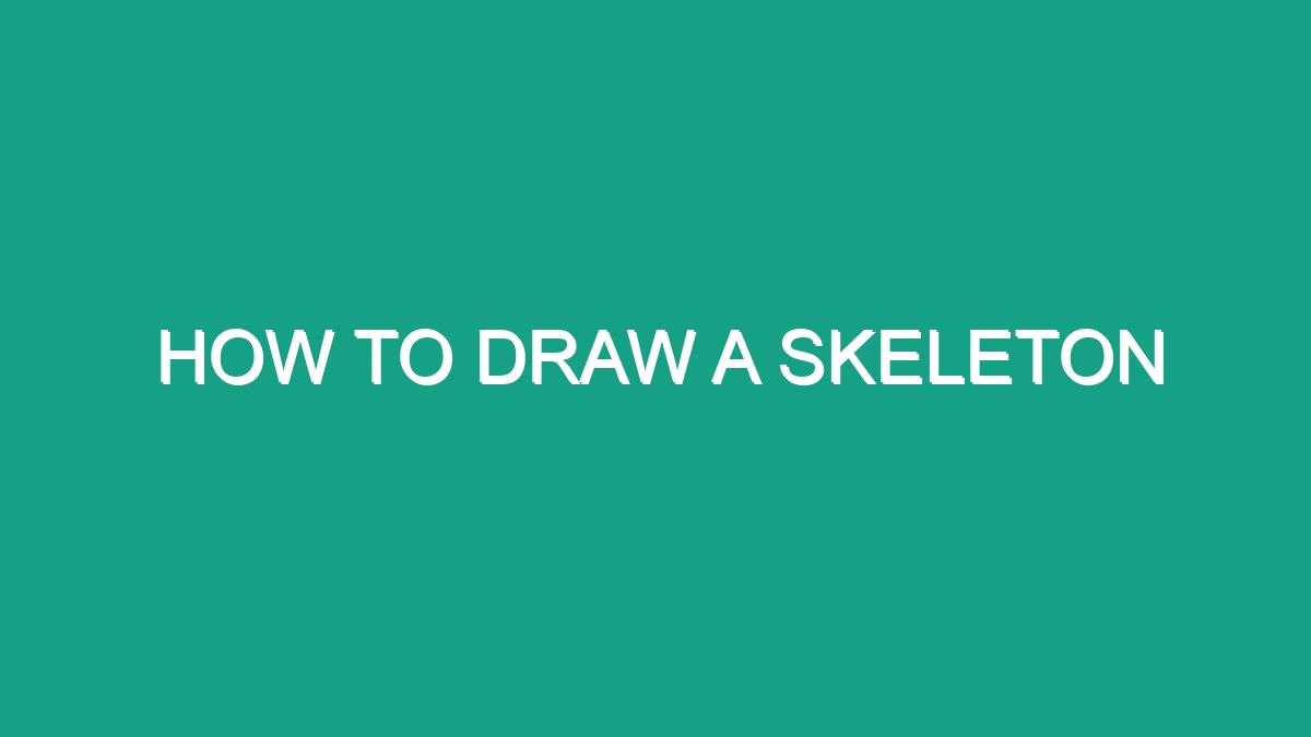 How To Draw A Skeleton - Android62