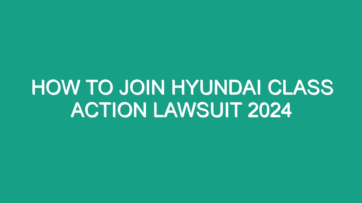 How To Join Hyundai Class Action Lawsuit 2024 Android62