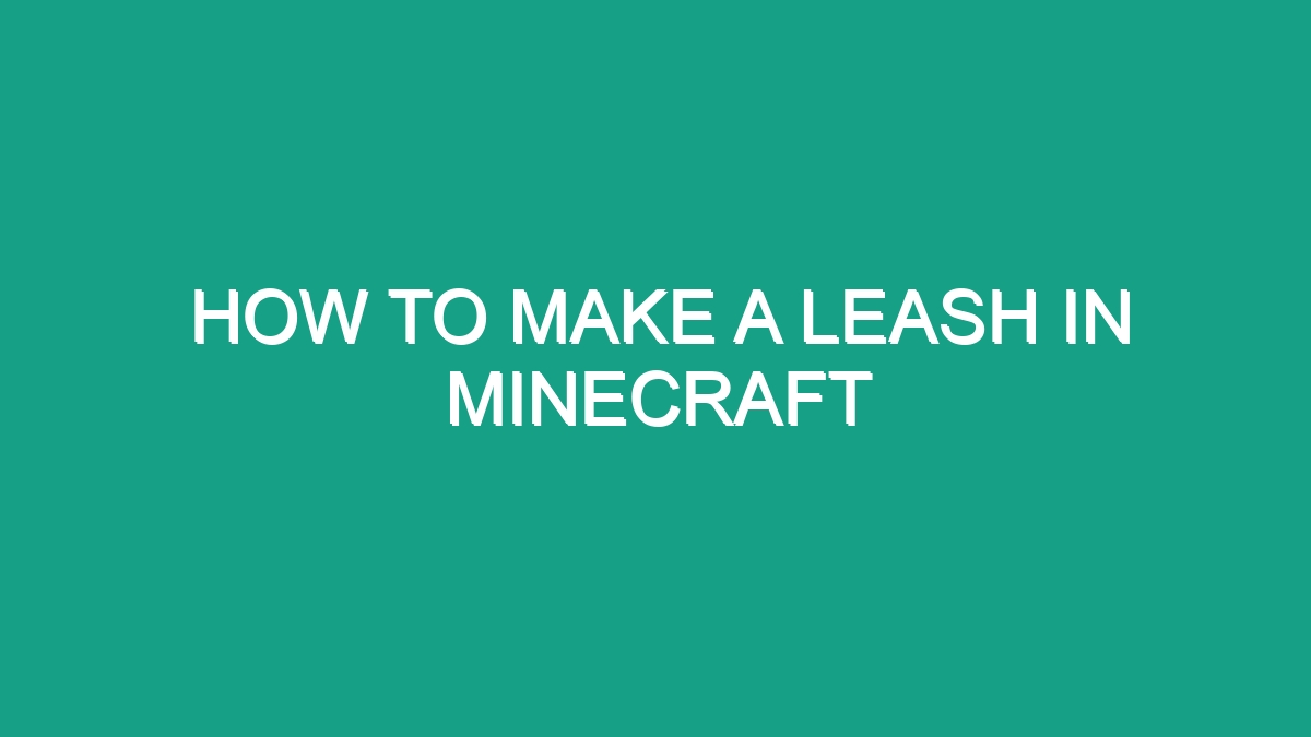 How To Make A Leash In Minecraft - Android62