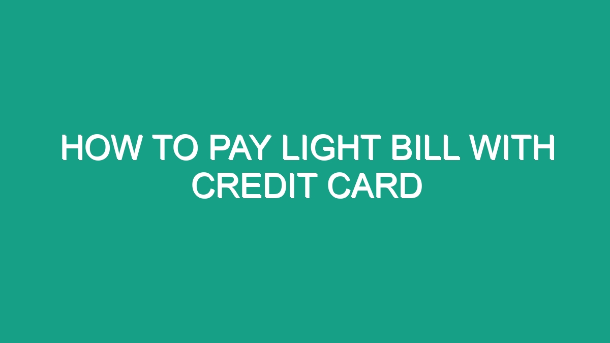 How To Pay Light Bill With Credit Card - Android62