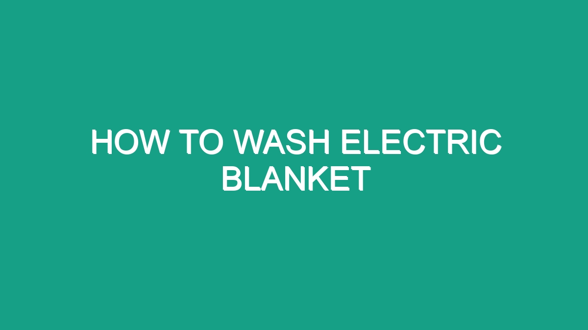 how-to-wash-electric-blanket-android62