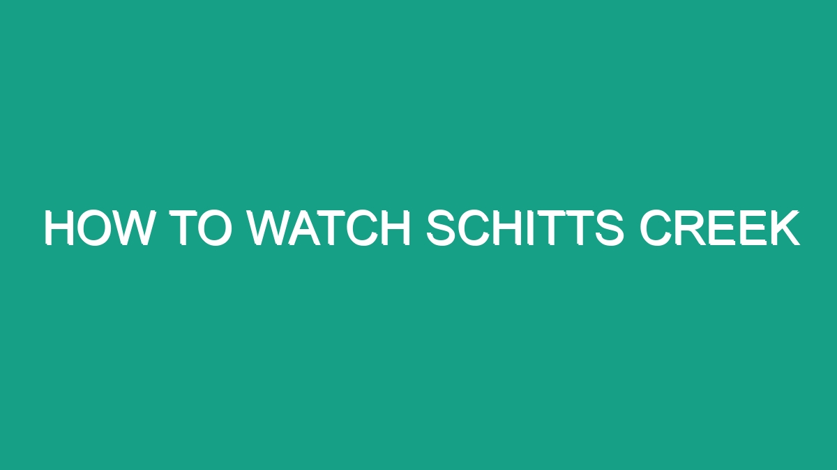 How To Watch Schitts Creek Android62