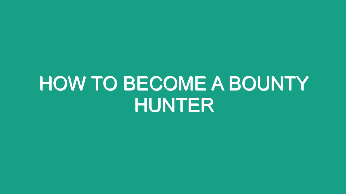 How To Become A Bounty Hunter - Android62