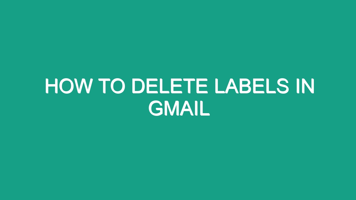 How To Delete Labels In Gmail - Android62