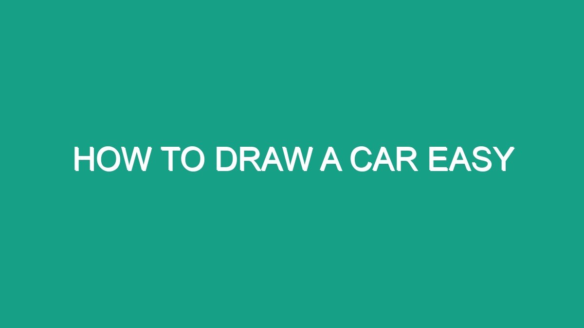 How To Draw A Car Easy - Android62