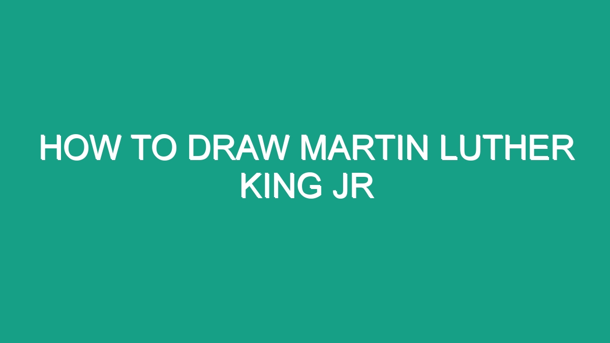 How To Draw Martin Luther King Jr - Android62