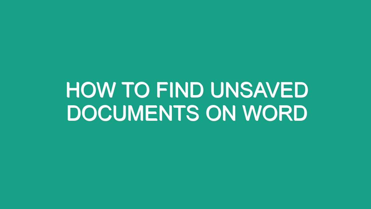 How To Find Unsaved Documents On Word - Android62