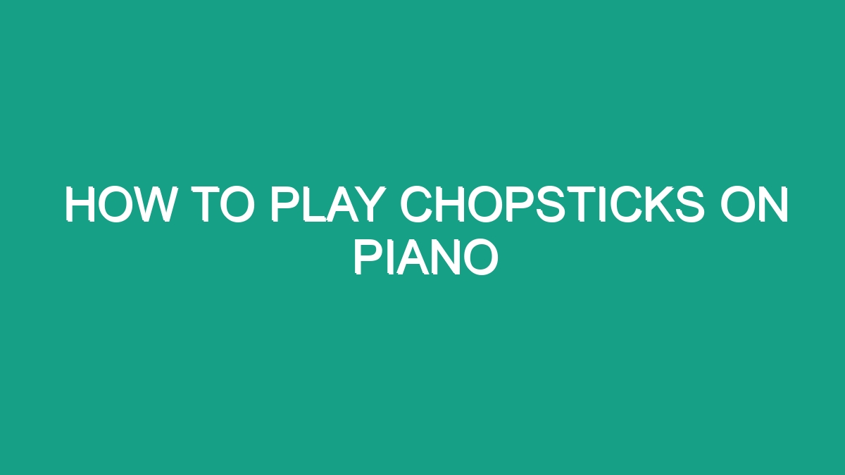 How To Play Chopsticks On Piano Android62