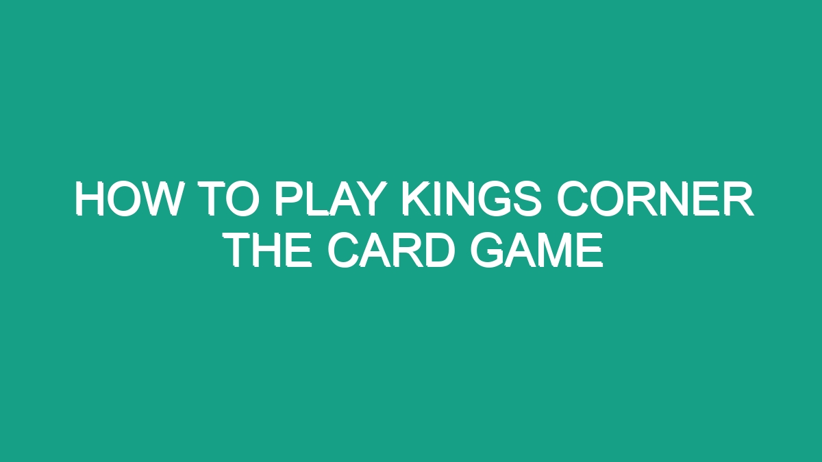 how-to-play-kings-corner-the-card-game-android62