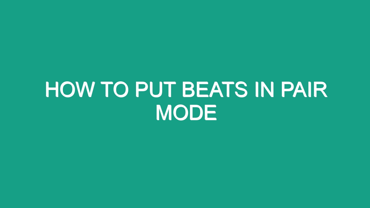 how-to-put-beats-in-pair-mode-android62