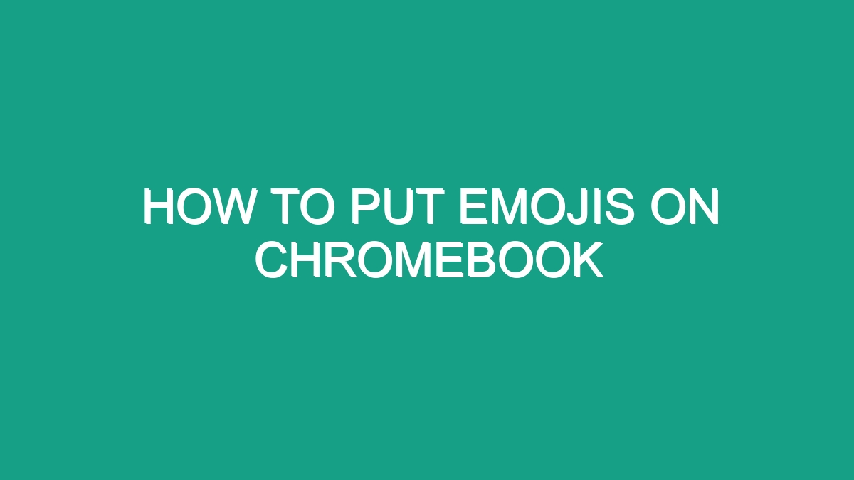 How To Put Emojis On Chromebook 42658 