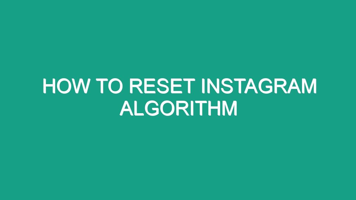 How To Reset Instagram Algorithm Android62