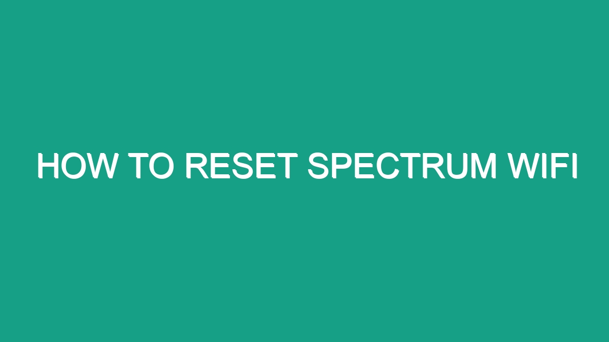 How To Reset Spectrum Wifi Android62