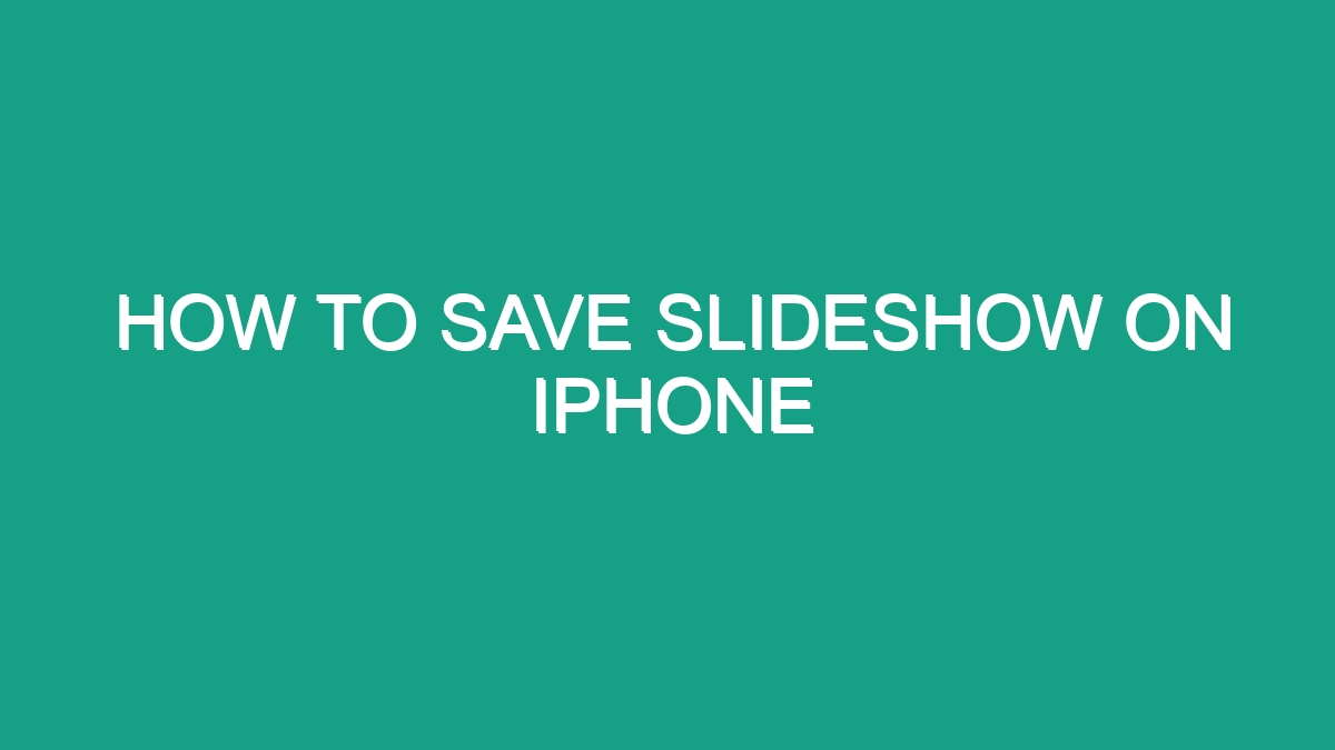 How To Save Slideshow On Iphone Android62