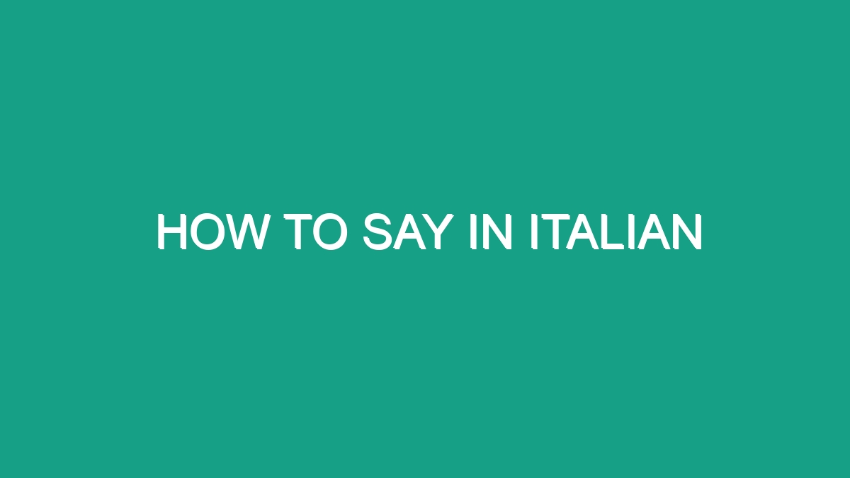 How To Say In Italian - Android62