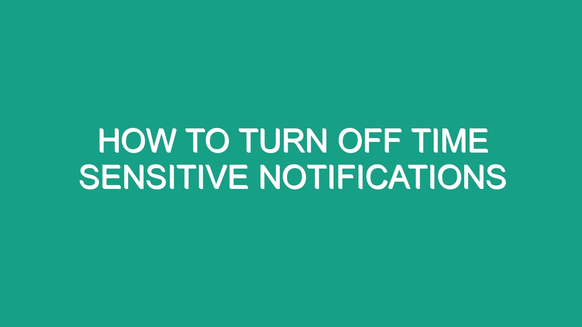 How To Turn Off Time Sensitive Notifications - Android62