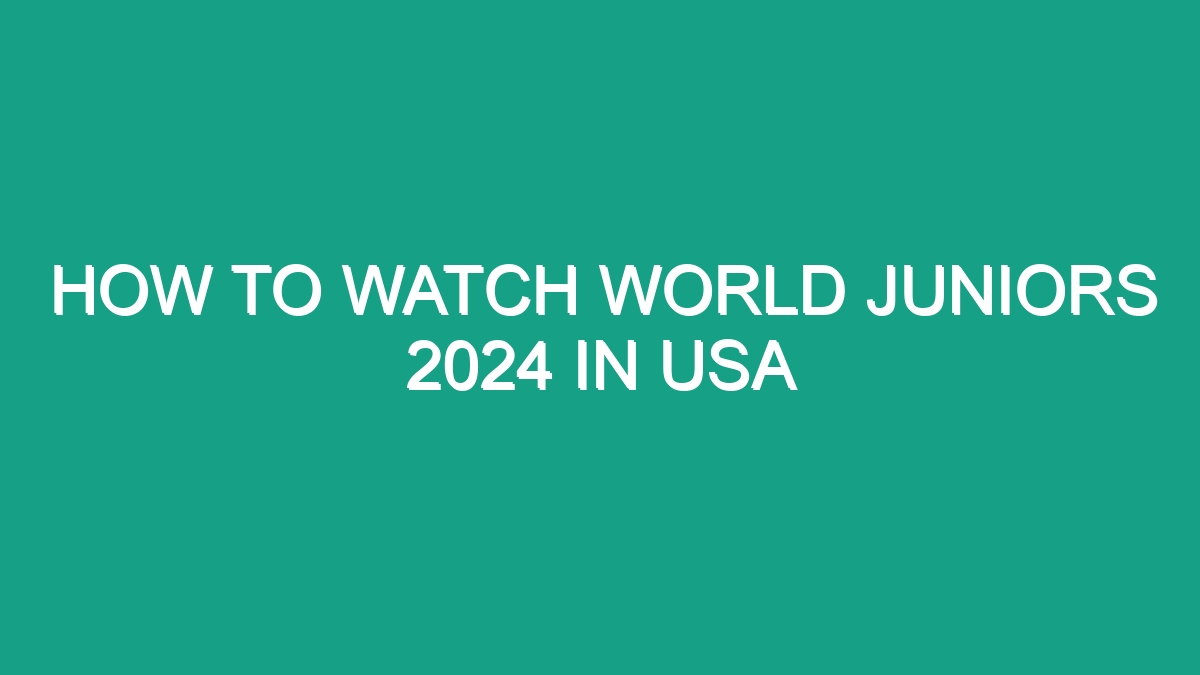 How To Watch World Juniors 2024 In Usa Android62