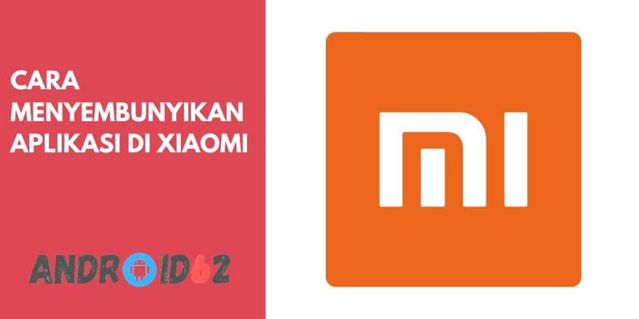 Cara Menyembunyikan Aplikasi di Xiaomi