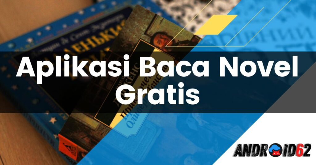 Aplikasi Baca Novel Terbaik Gratis Bahasa Indonesia - Android62