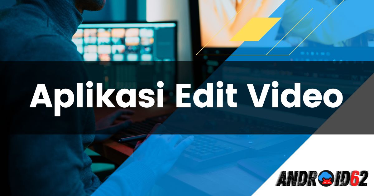 Aplikasi Edit Video