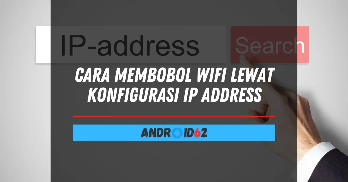 Cara Membobol WiFi Lewat Konfigurasi IP Address