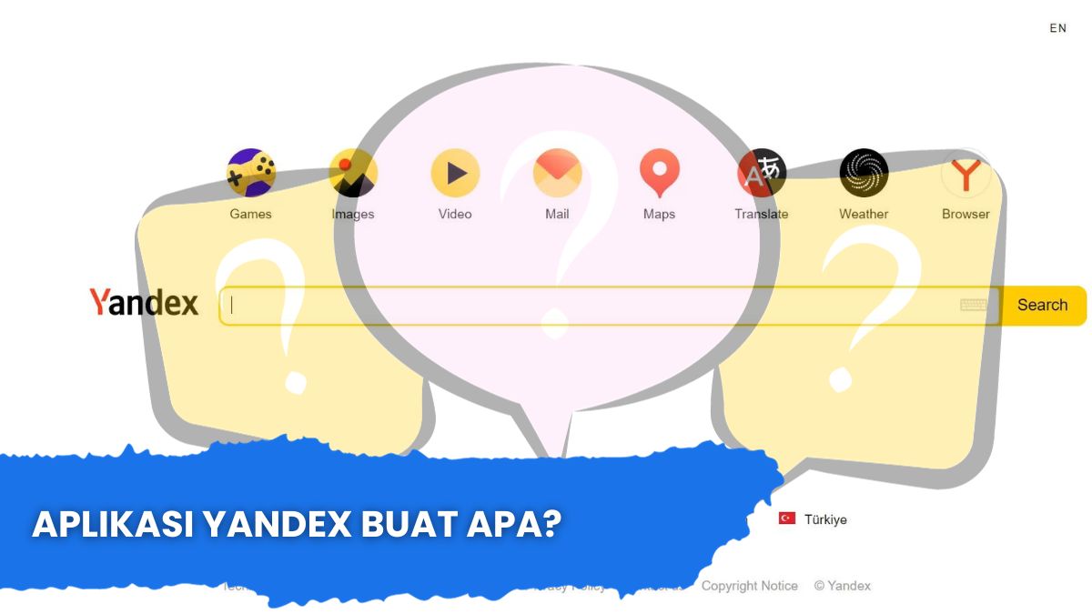 Aplikasi Yandex Buat Apa?