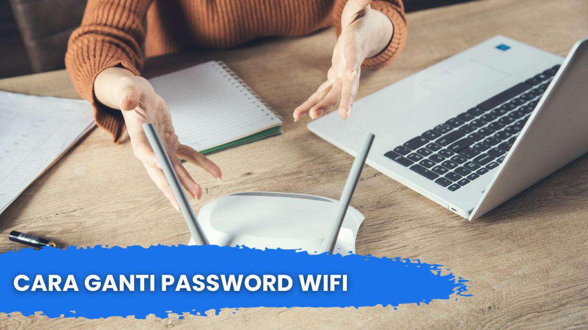 Cara Ganti Password WiFi