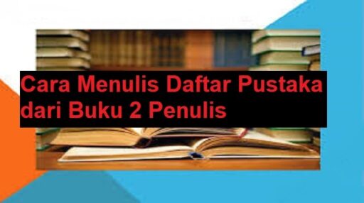 Cara Menulis Daftar Pustaka Dari Buku 2 Penulis - Android62